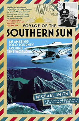 Voyage of the Southern Sun: An Amazing Solo Journey Around the World