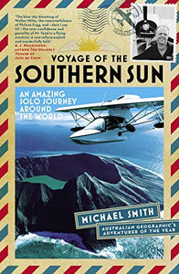 Voyage of the Southern Sun: An Amazing Solo Journey Around the World 