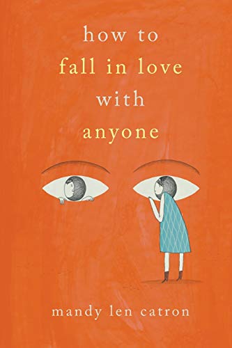 How to Fall in Love with Anyone: A Memoir in Essays