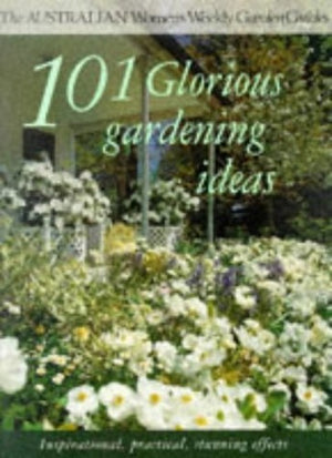 101 Glorious Gardening Ideas