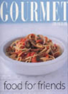 Gourmet Food for Friends 