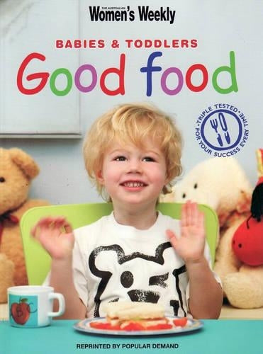 Babies and Toddlers Good Food