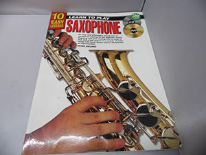 Learn To Play Saxophone - 10 Easy Lessons