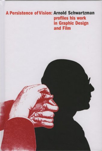 A Persistence of Vision - Arnold Schwartzman