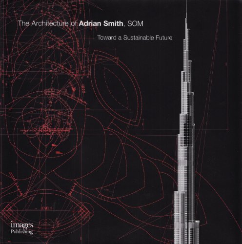 The Architecture of Adrian Smith, SOM