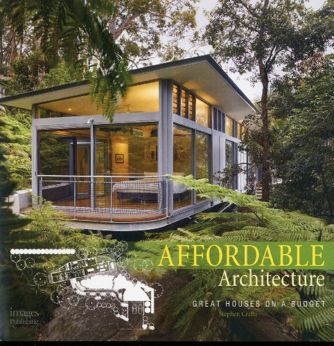 Afforable Architecture: Great Houses on a Budget