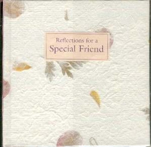 Reflections for a Special Friend