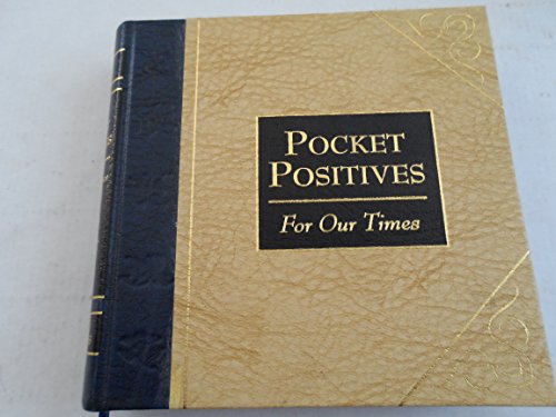 Pocket Positives for Our Times