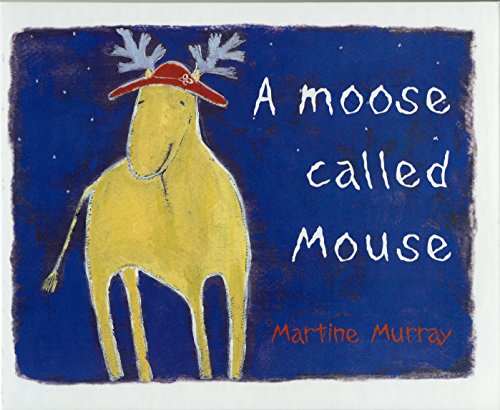 A Moose Called Mouse