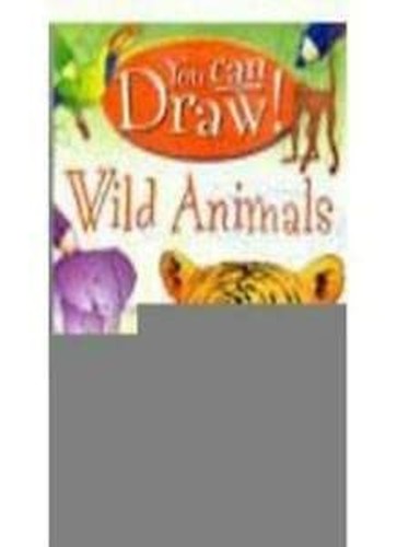 You Can Draw: Wild Animals