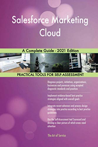 Salesforce Marketing Cloud A Complete Guide - 2021 Edition