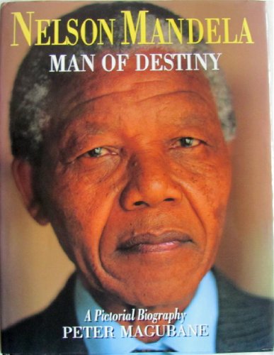 Nelson Mandela, Man Of Destiny: A Pictorial Biography