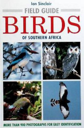 Field guide to the birds of Southern Africa