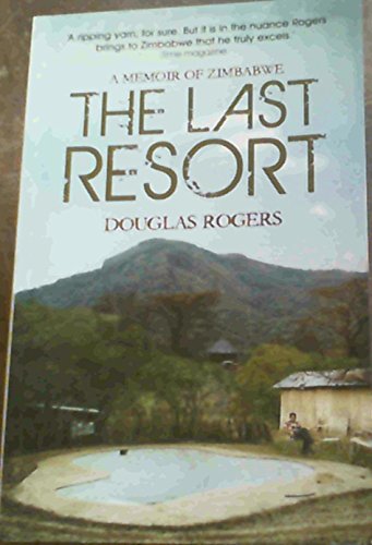 The Last Resort: A Memoir of Zimbabwe