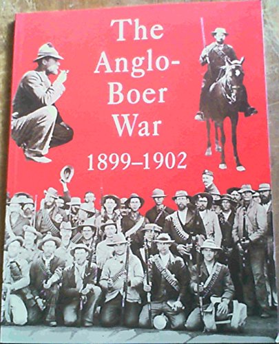The Anglo Boer War 1899-1902