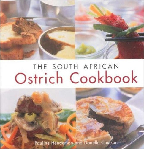 The South African Ostrich Cookbook