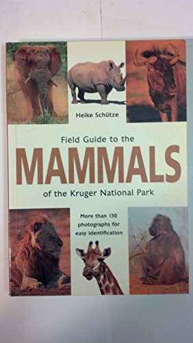 Field Guide to the Mammals of The Kruger National Park