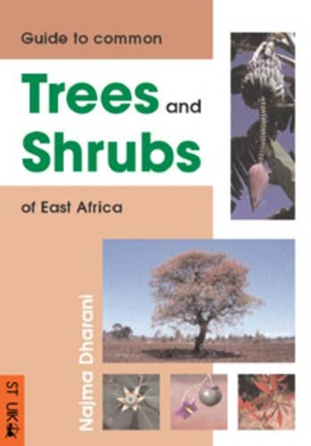 Field Guide to Common Trees & Shrubs of East Africa