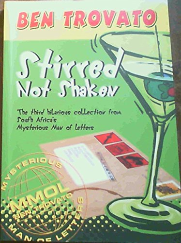 Ben Trovato, Stirred Not Shaken