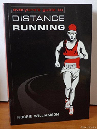 Everyone's Guide to Long Distance Running