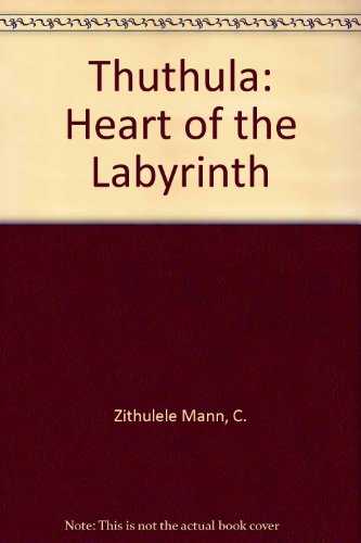 Thuthula: Heart of the Labyrinth