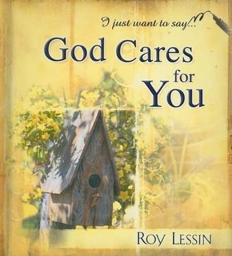 I Just Want to Say... God Cares for You