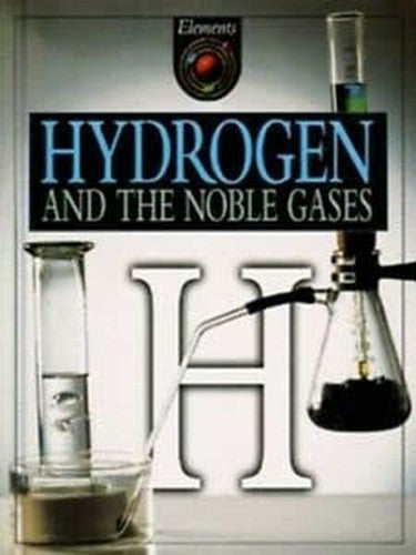 Hydrogen and the Noble Gases