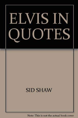 Elvis in Quotes