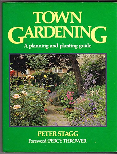 Town Gardening: A Planning and Planting Guide