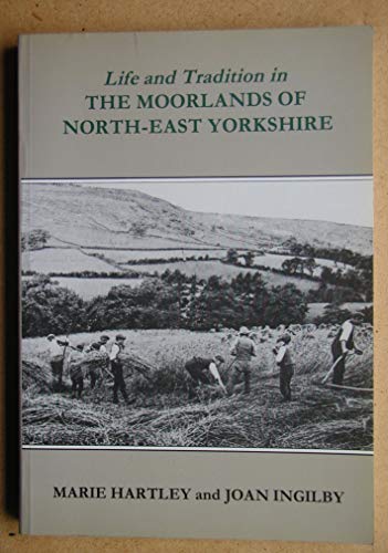 Life and Tradition in the Moorlands of North-east Yorkshire