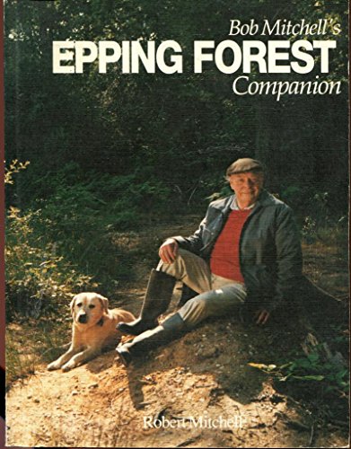 Bob Mitchell's Epping Forest Companion