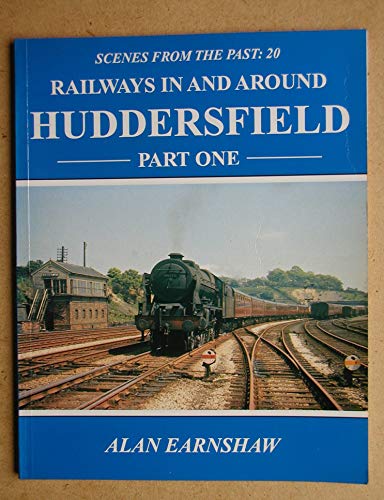 Railways in and Around Huddersfield