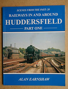 Railways in and Around Huddersfield 