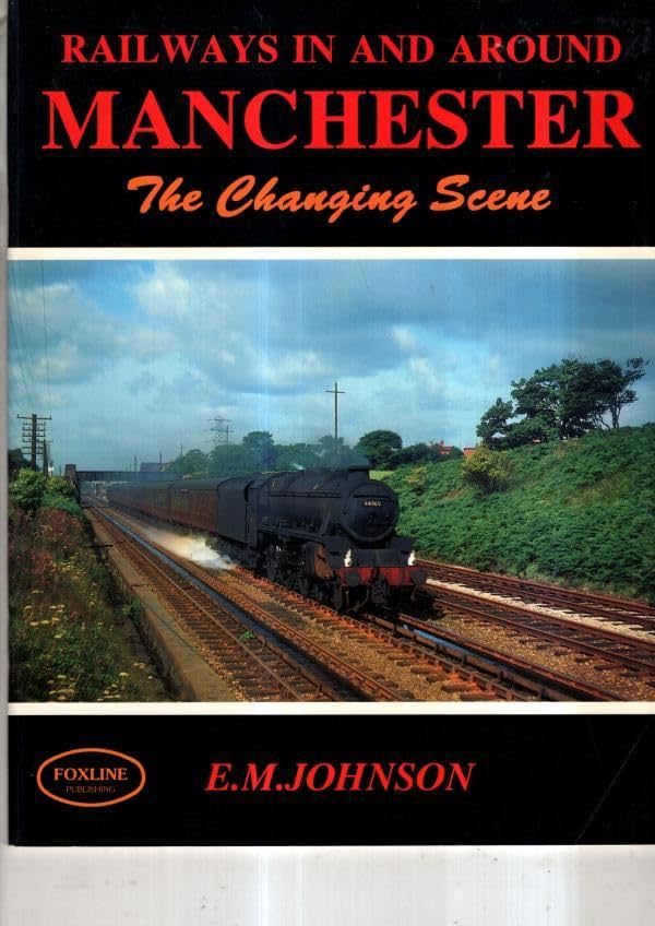 Railways in and Around Manchester