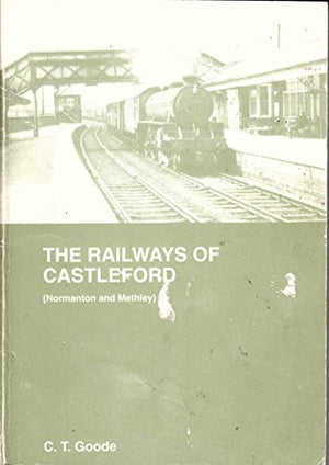 The Railways of Castleford