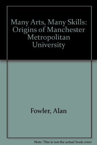 Many Arts, Many Skills: Origins of Manchester Metropolitan University