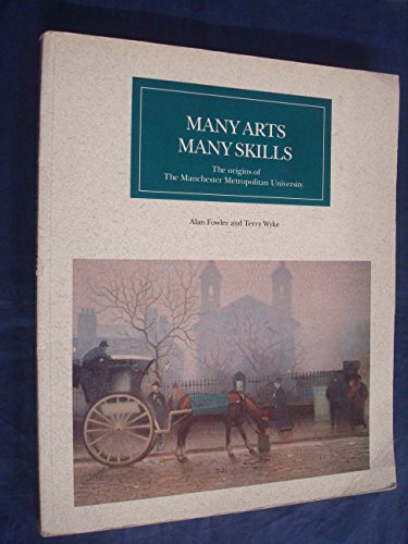 Many Arts, Many Skills: Origins of Manchester Metropolitan University