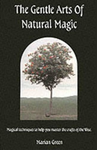 The Gentle Arts of Natural Magic