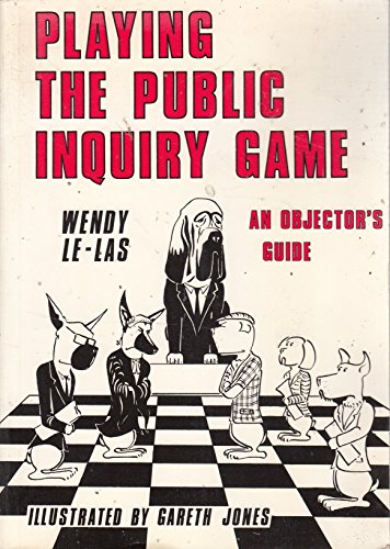 Playing the Public Inquiry Game: An Objector's Guide