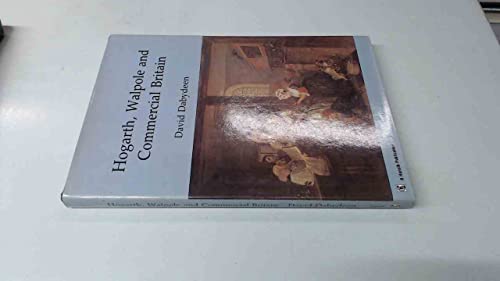 Hogarth, Walpole and Commercial Britain