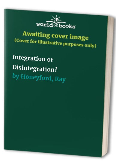 Integration or Disintegration?