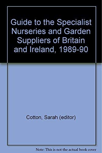 Guide to the Specialist Nurseries and Garden Suppliers of Britain and Ireland