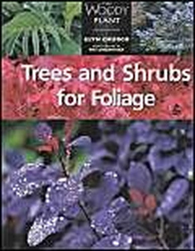 Trees and Shrubs for Foliage