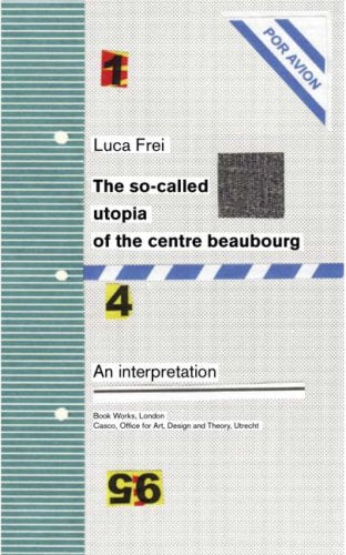 The So-called Utopia of the Centre Beaubourg