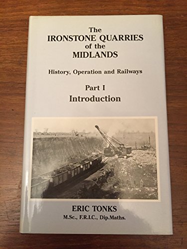The Ironstone Quarries of the Midlands