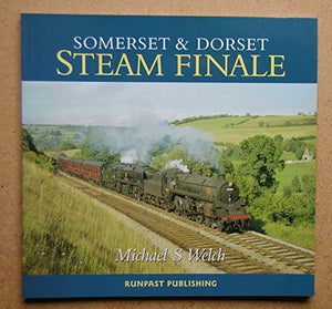 Somerset and Dorset Steam Finale 