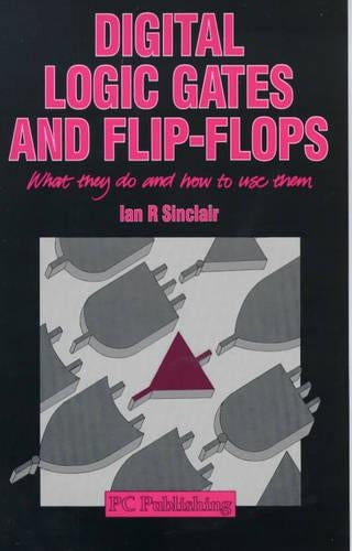 Digital Logic Gates and Flip Flops