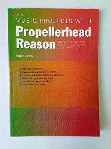 Music Projects with Propellerhead Reason