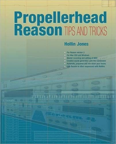Propellerhead Reason Tips and Tricks