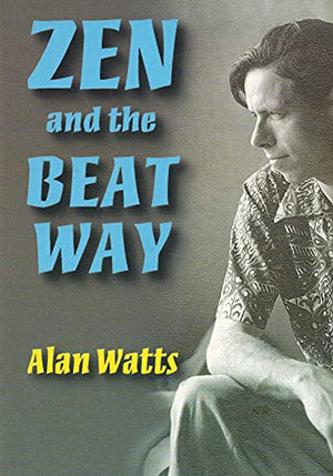 Zen and the Beat Way